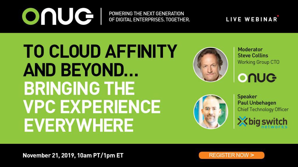 To Cloud Affinity and Beyond … Bringing the VPC Experience Everywhere